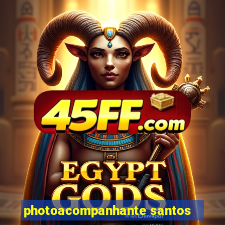 photoacompanhante santos